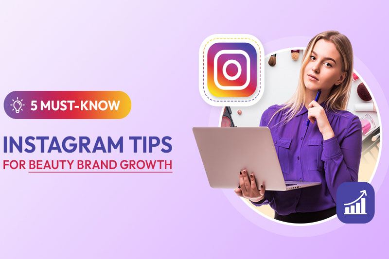 Five must-know Instagram tips for cosmetic brand growth