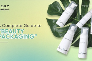 A complete guide to “Beauty Packaging"
