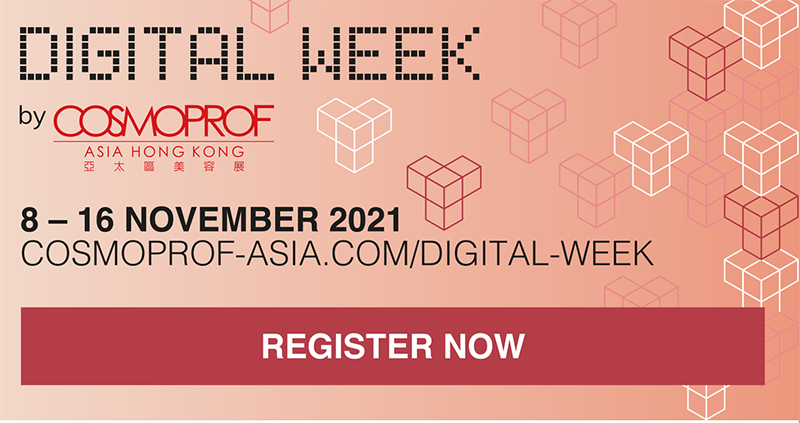 Cosmoprof  Asia  Digital  Week,  the  digital  event  of Cosmoprof Asia, kicks off today