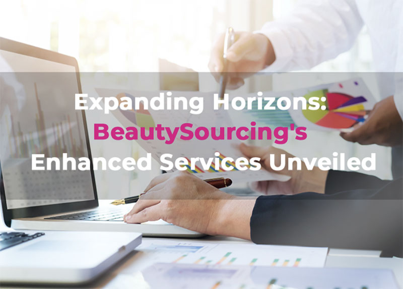 Expanding Horizons: BeautySourcing's enhanced services unveiled