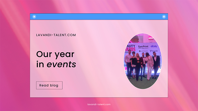 Lavandi Talent in 2022 – A year in events