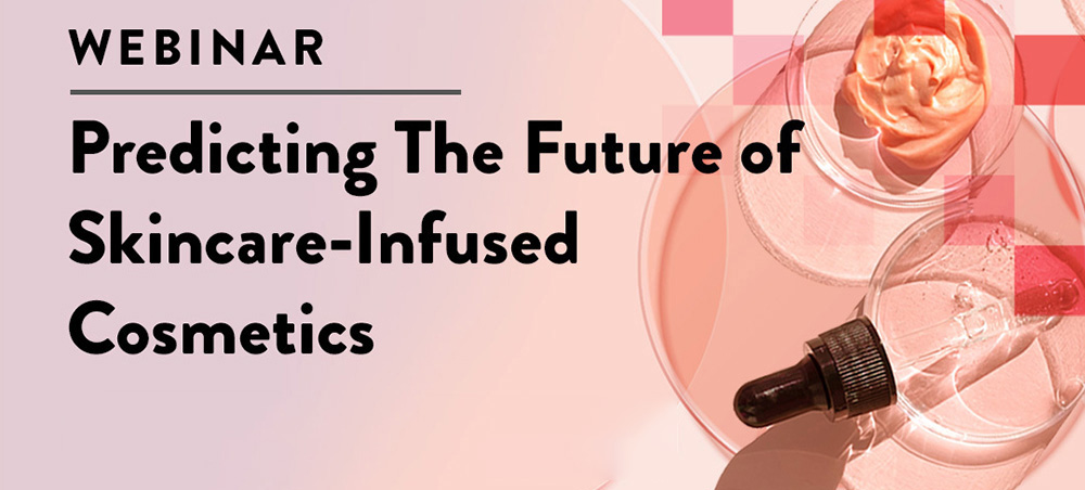 Predicting The Future Of Skincare-Infused Cosmetics - WATCH ON DEMAND