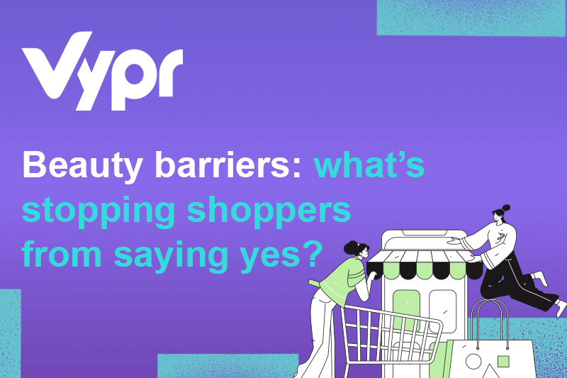 Beauty barriers: what’s stopping shoppers from saying yes? WEBINAR ON DEMAND