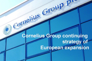 Cornelius Group continuing strategy of European expansion