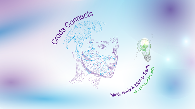 CRODA CONNECTS: Mind, Body & Mother Earth