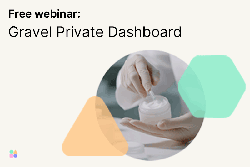 Gravel Private Dashboard – track market changes across your entire ingredient portfolio, powered by AI - WEBINAR ON DEMAND