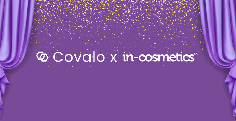 Introducing Covalo x in-cosmetics: Your gateway to fast and easy beauty product development