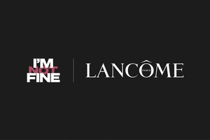 Lancôme unveils ‘I’m Fine’ platform to support women’s mental health and drive ‘positive societal change’