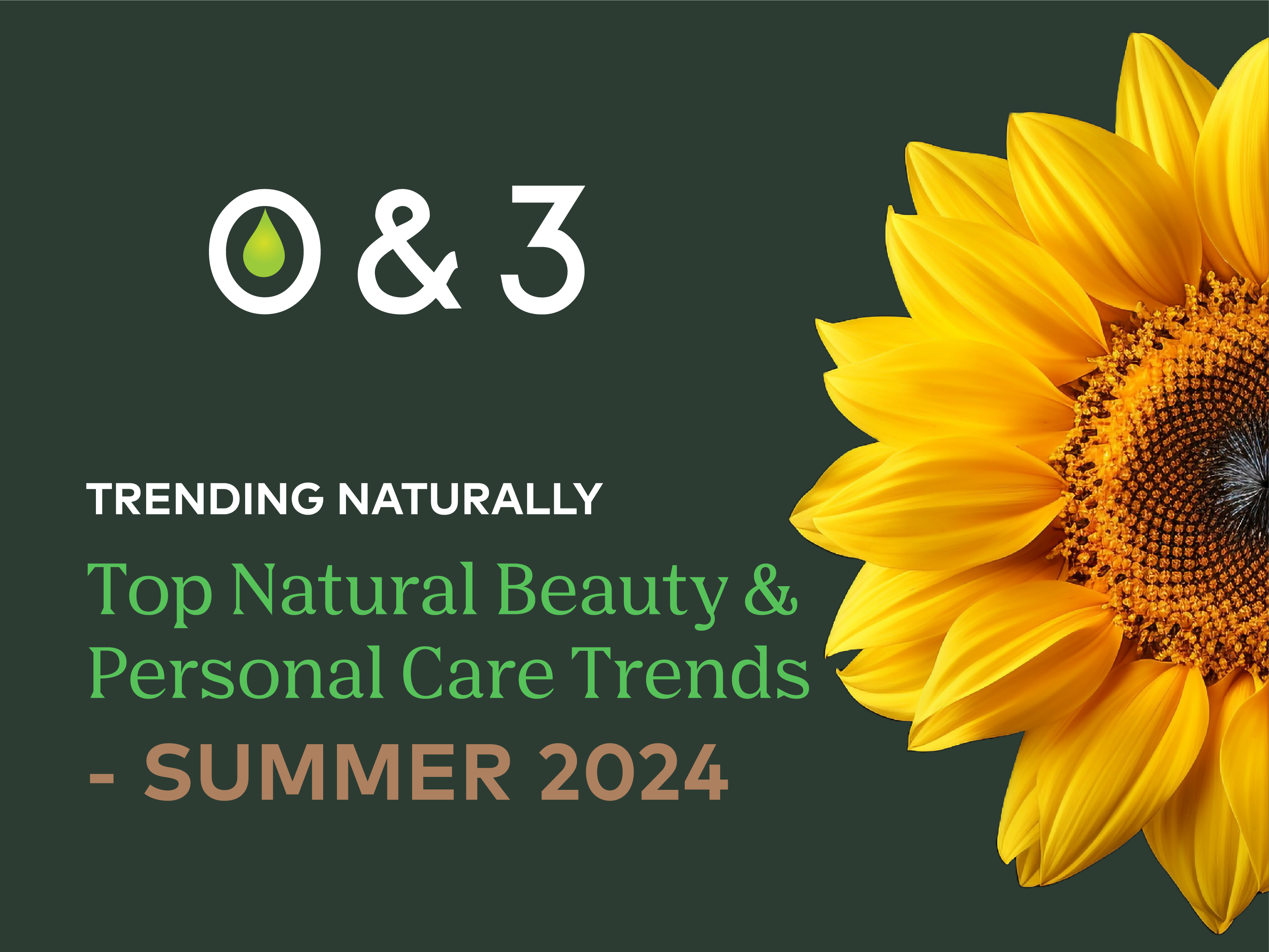O&3 predicts top natural beauty and personal care trends for summer 2024