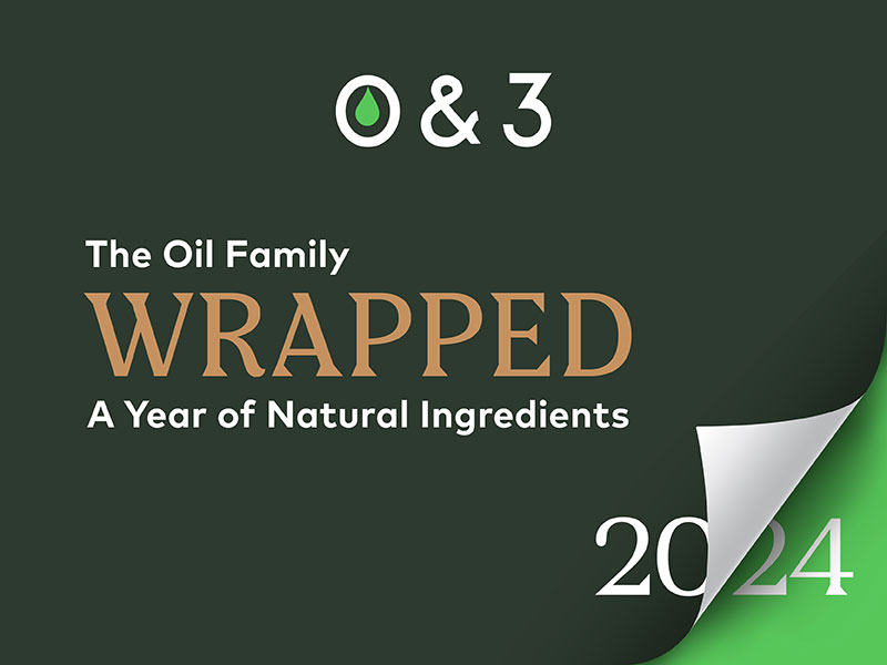 O&3 – The Oil Family WRAPPED: A Year of Natural Oil Ingredients
