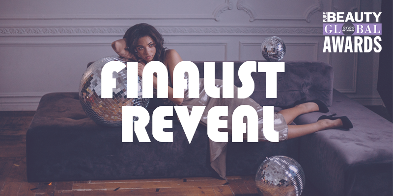 Pure Beauty Global Awards 2022 finalists announced! 