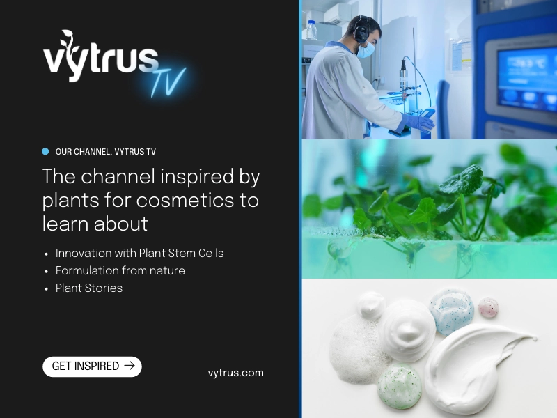 Vytrus TV: The Channel Inspired by plants for cosmetics to learn about