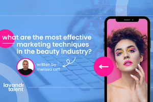 What are the most effective marketing techniques in the beauty industry?